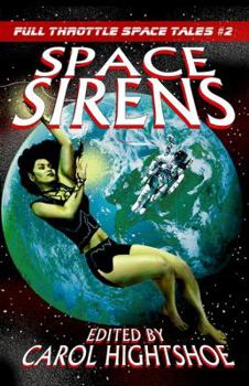 Paperback Space Sirens: Full-Throttle Space Tales #2 Book