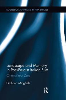 Paperback Landscape and Memory in Post-Fascist Italian Film: Cinema Year Zero Book