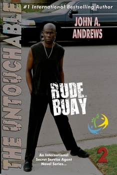 Paperback Rude Buay ... The Untouchable: Rude Buay II Book