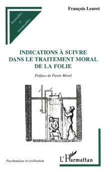 Paperback Indications à suivre dans le traitement moral de la folie [French] Book