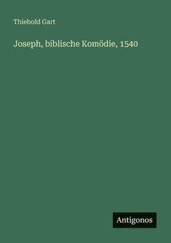 Paperback Joseph, biblische Komödie, 1540 [German] Book