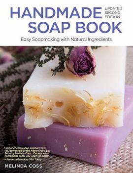 Paperback Handmade Soap Book, Updated Second Edition: Easy Soapmaking with Natural Ingredients Book