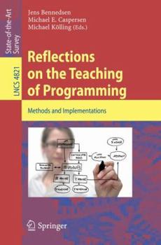 Paperback Reflections on the Teaching of Programming: Methods and Implementations Book