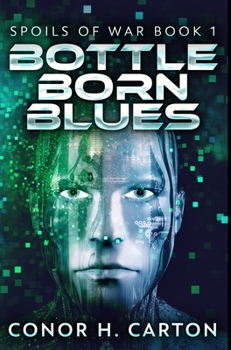 Hardcover Bottle Born Blues: Premium Hardcover Edition Book