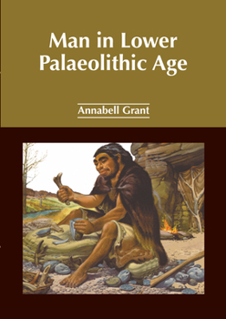 Hardcover Man in Lower Palaeolithic Age Book