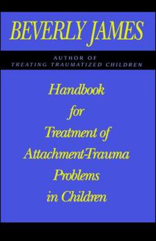 Paperback Handbook for Treatment of Attachment Problems in Children Book