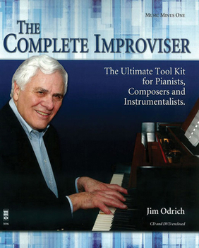 Paperback The Complete Improviser - The Ultimate Tool Kit for Pianists, Composers and Instrumentalists: Book/CD/DVD Pack Book