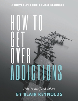 Paperback How to Get Over Addictions Book