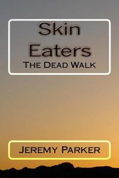 Paperback Skin Eaters: The Dead Walk Book