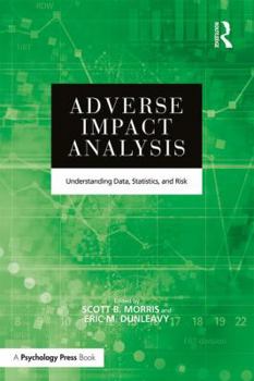 Paperback Adverse Impact Analysis: Understanding Data, Statistics, and Risk Book