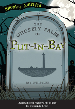 Paperback The Ghostly Tales of Put-In-Bay Book