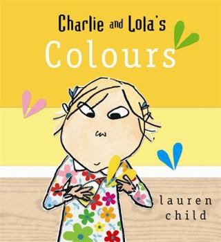 Board book Charlie and Lola's Colours. Lauren Child Book