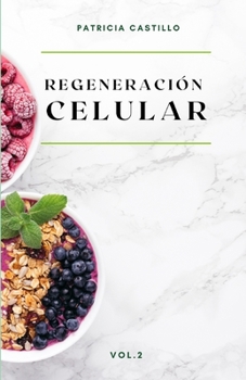 Paperback Regeneración Celular: Un nuevo estilo de vida [Spanish] Book