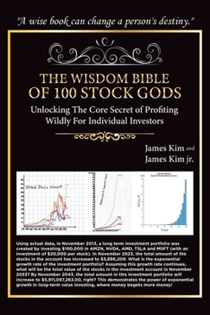 Paperback The Wisdom Bible of 100 Stock Gods: Unlocking the Core Secret of Profiting Wildly for Individual Investors Book