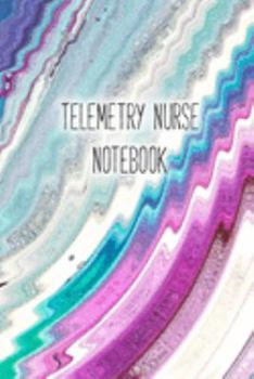 Telemetry Nurse Notebook: Blank Line Journal / Writing Pad / Diary for Telemetry Nurses