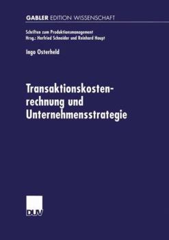 Paperback Transaktionskostenrechnung Und Unternehmensstrategie [German] Book