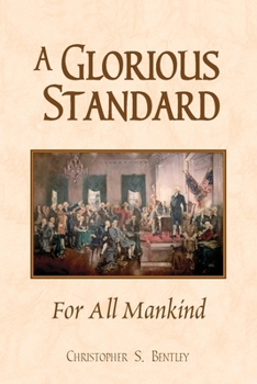 Paperback A Glorious Standard for All Mankind Book