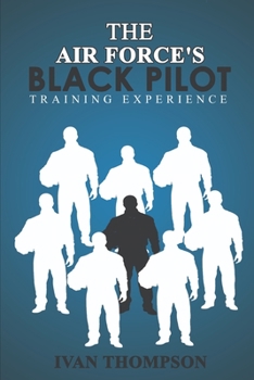 Paperback The Air Force's Black Pilot Training Experience Book