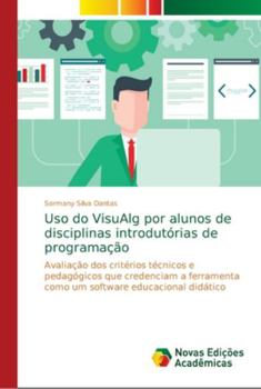Paperback Uso do VisuAlg por alunos de disciplinas introdutórias de programação [Portuguese] Book