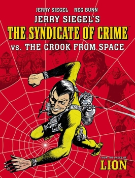 Paperback Jerry Siegel's Syndicate of Crime vs. the Crook from Space Book