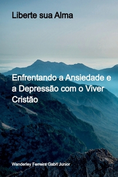 Paperback Liberte Sua Alma [Portuguese] Book