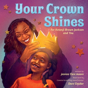 Hardcover Your Crown Shines: For Ketanji Brown Jackson and You Book