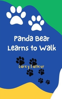 Paperback Panda Bear Learns to Walk Book