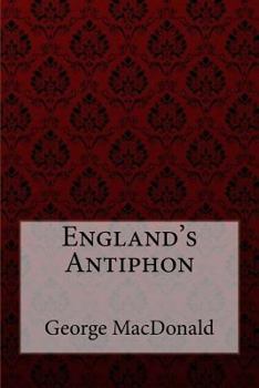 Paperback England's Antiphon George MacDonald Book