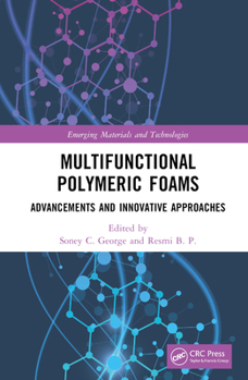 Hardcover Multifunctional Polymeric Foams: Advancements and Innovative Approaches Book