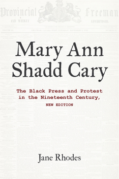 Paperback Mary Ann Shadd Cary: The Black Press and Protest in the Nineteenth Century, New Edition Book