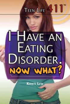 Library Binding I Have an Eating Disorder. Now What? Book