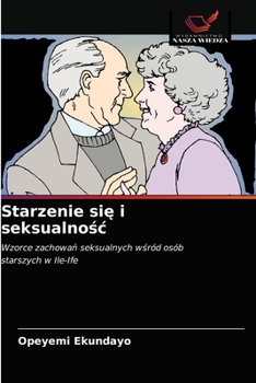 Paperback Starzenie się i seksualnośc [Polish] Book