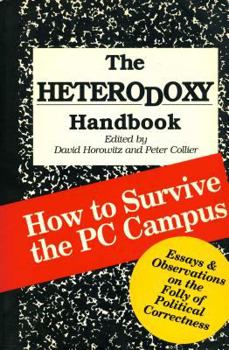 Paperback The Heterodoxy Handbook: How to Survive the PC Campus Book