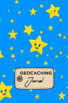 Paperback Geocaching Journal: Treasure Hunting Log Book Happy Stars Kids Design Cover Book