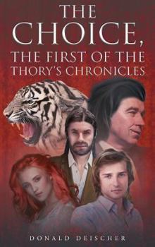 Hardcover The Choice, the First of the Thory's Chronicles Book