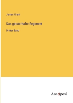 Paperback Das geisterhafte Regiment: Dritter Band [German] Book