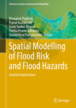 Hardcover Spatial Modelling of Flood Risk and Flood Hazards: Societal Implications Book