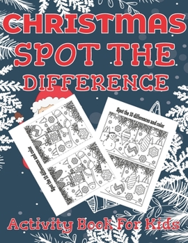 Paperback Christmas Spot the Differences Activity Book For Kids: This Cute Merry Christmas Search & Find Activity Book For a Kids Full Of Christmas Gift Idea fo Book