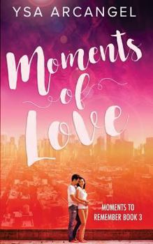 Moments of Love - Book #3 of the Moments to Remember