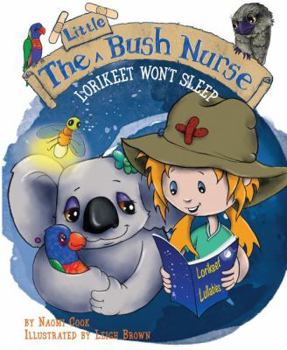 Paperback The Little Bush Nurse: Lorikeet Won't Sleep Book