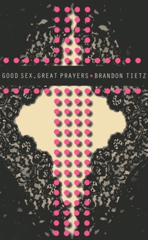 Paperback Good Sex, Great Prayers Book