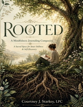 Rooted: A Mindfulness Journaling Companion