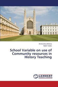 Paperback School Variable on Use of Community Resources in History Teaching Book