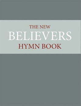 Hardcover The New Believer's Hymnbook Book