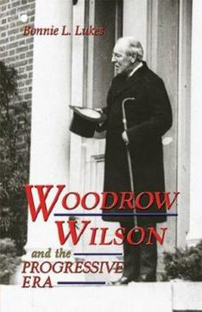 Library Binding Woodrow Wilson and the Progressive Era Book