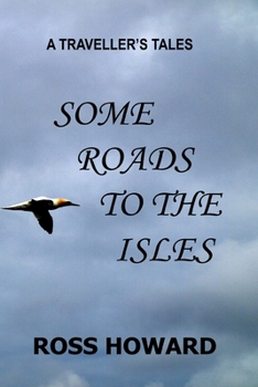 Paperback A Traveller's Tales - Some Roads to the Isles Book