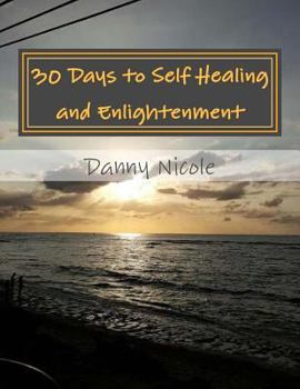 Paperback 30 Days to Self Healing and Enlightenment Book