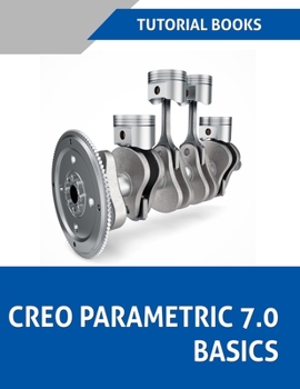 Creo Parametric 7.0 Basics
