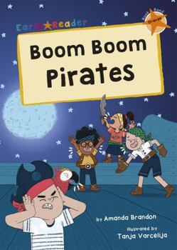 Paperback Boom Boom Pirates: (Orange Early Reader) Book