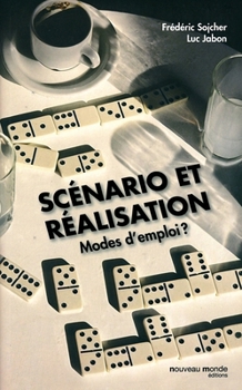 Scénario et réalisation: Modes d'emploi ?